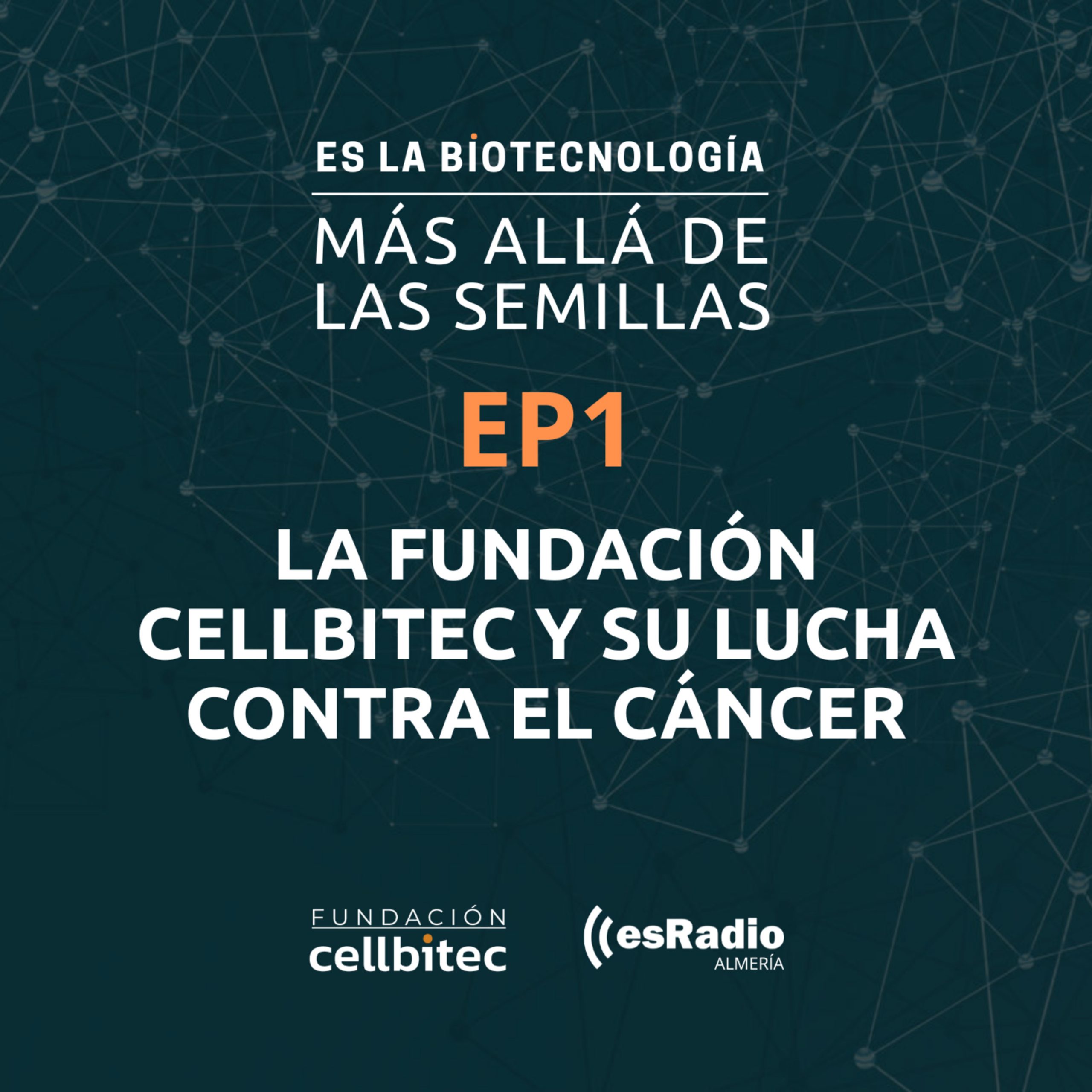 Episodio N1 - La Fundación Cellbitec y su lucha contra el cáncer