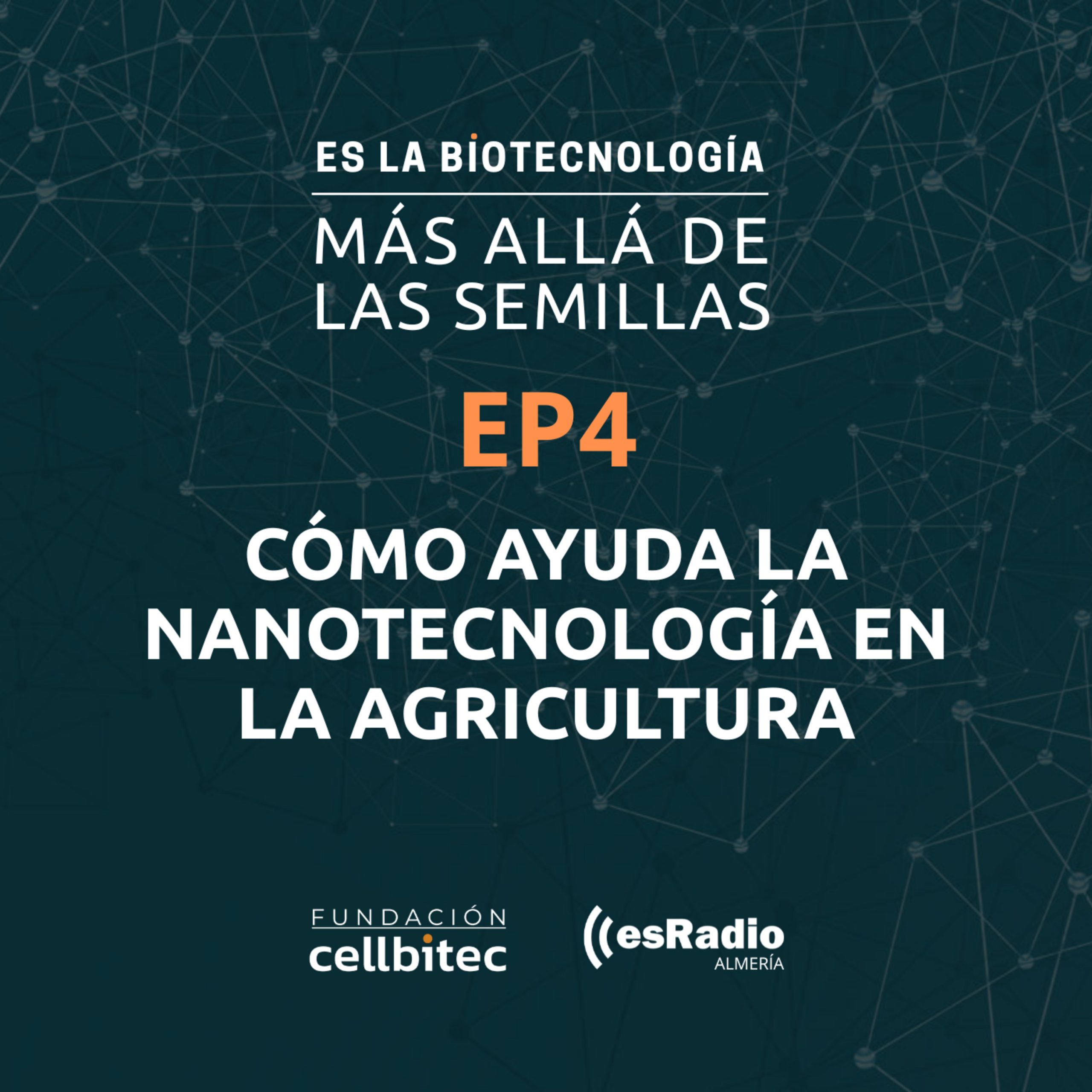 Episodio N4. Cómo ayuda la Nanotecnología en la agricultura