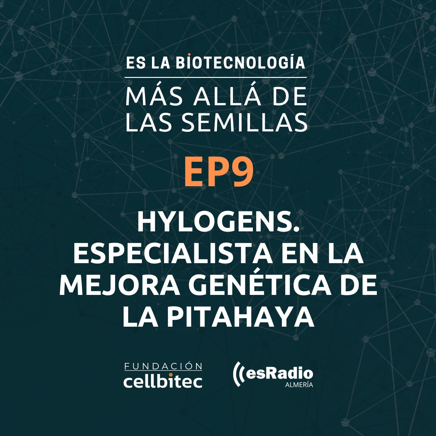 Episodio 9. Hylogens. Especialista en la mejora genética de la pitahaya